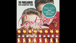 500 Hamster Time Mashup (Hampton the Hamster vs. Owl City & Carly Rae Jepsen vs. The Proclaimers)