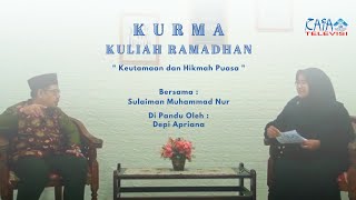 KURMA Eps 20 || Keutamaan dan Hikmah Puasa