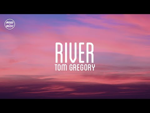 Tom Gregory - River (lyrics)