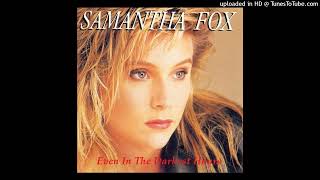 Watch Samantha Fox Even In The Darkest Hours video