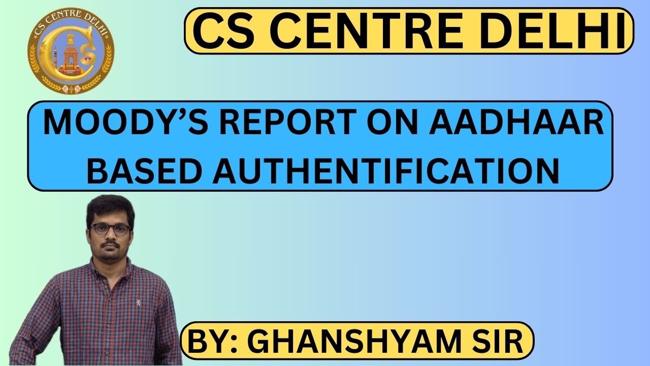 MOODY'S REPORT AADHAAR MADE SWEEPING ASSERTION WITHOUT CITING ANY EVIDENCE UIDAI | BY GHANSHYAM SIR