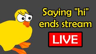 Saying Chat's BANNED Word ENDS STREAM Take 2