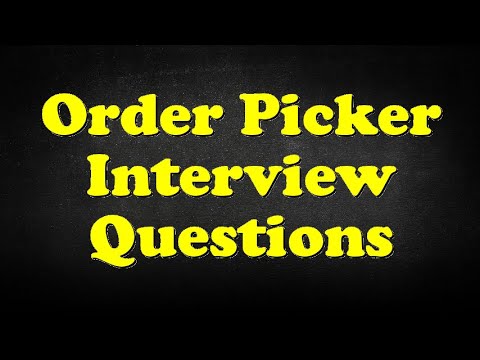 Order Picker Interview Questions