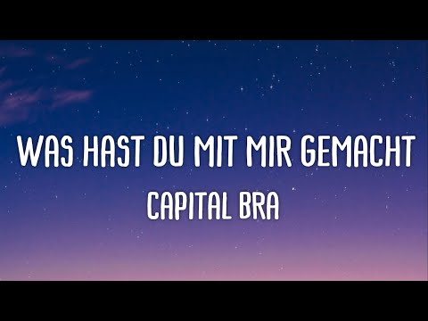 Capital Bra - Was hast du mit mir gemacht (Lyrics)