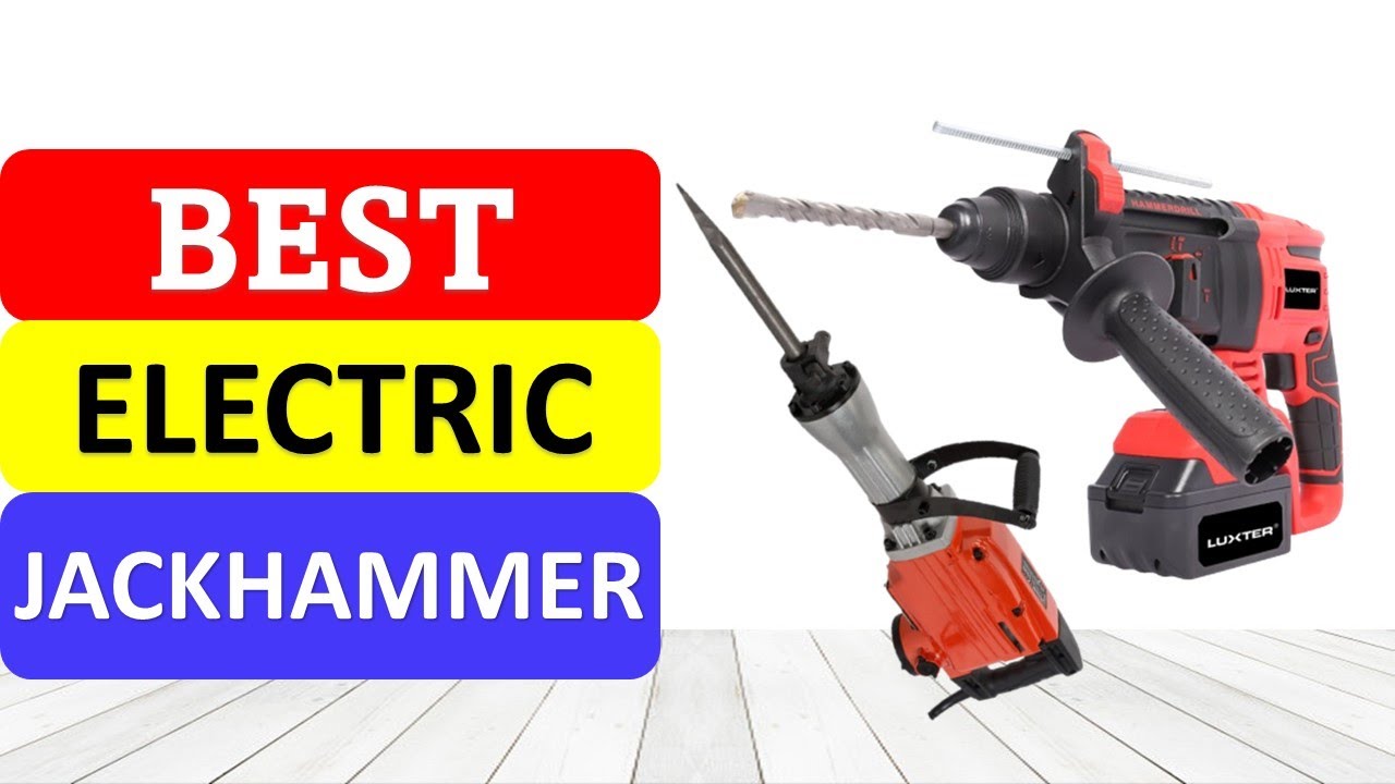 TOP 10 Best Electric JackHammer in 2022 