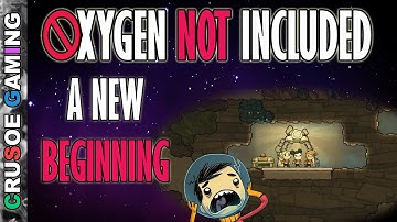Oxygen Not Included - Starting Over, New Beginning - (ONI PC Walkthrough Series w/ Commentary) S2E01