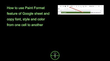 How to use Paint Format feature of Google sheet and copy font, style and color from one cell to a...