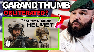 British Marine Reacts To Is The US Army’s New Helmet a Complete Disaster? Garand Thumb