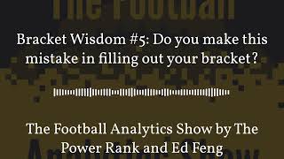 Bracket Wisdom #5: Do you make this mistake in filling out your bracket