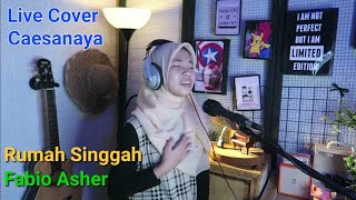 Download Lagu RUMAH SINGGAH - Fabio Asher (Cover by Caesa Naya) MP3