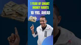 1 Year of Smart Money Habits = 10 Years Ahead”  #wealthbuilding #financialfreedom  #moneymindset