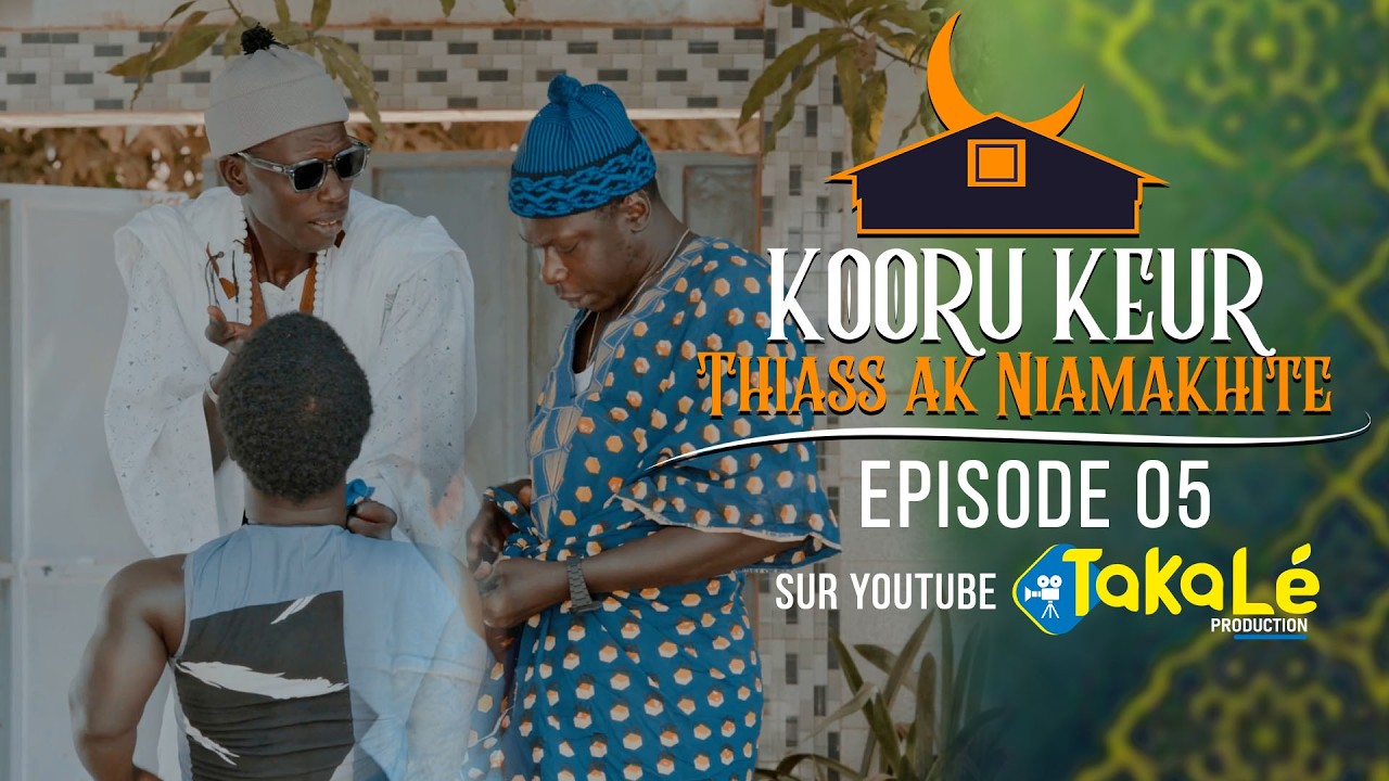 Koorou Keur Thiass Ak Niamakhite Episode 05