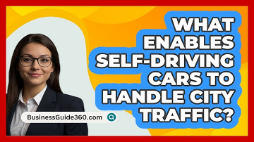 What Enables Self-driving Cars To Handle City Traffic? - BusinessGuide360.com