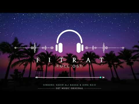 Fitrat Full OST Aima Baig Sahir Ali Bagga Zubab Rana Mirza Zain Baig Saboor Aly
