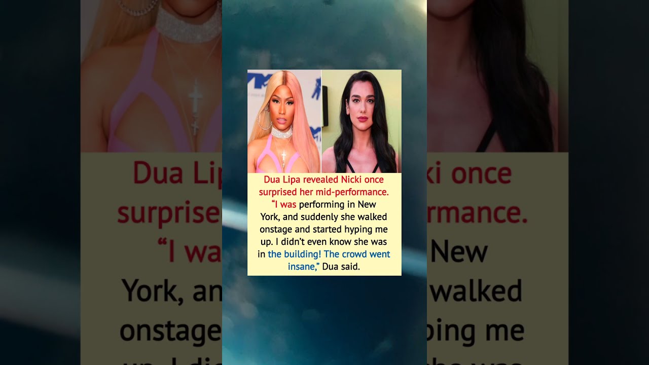 Dua Lipa Revealed Nicki Once Surprised Her Dualipa Nickiminaj Shortsfeed Trending