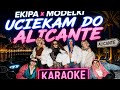 Ekipa- Uciekam do Alicante || Karaoke z tekstem 