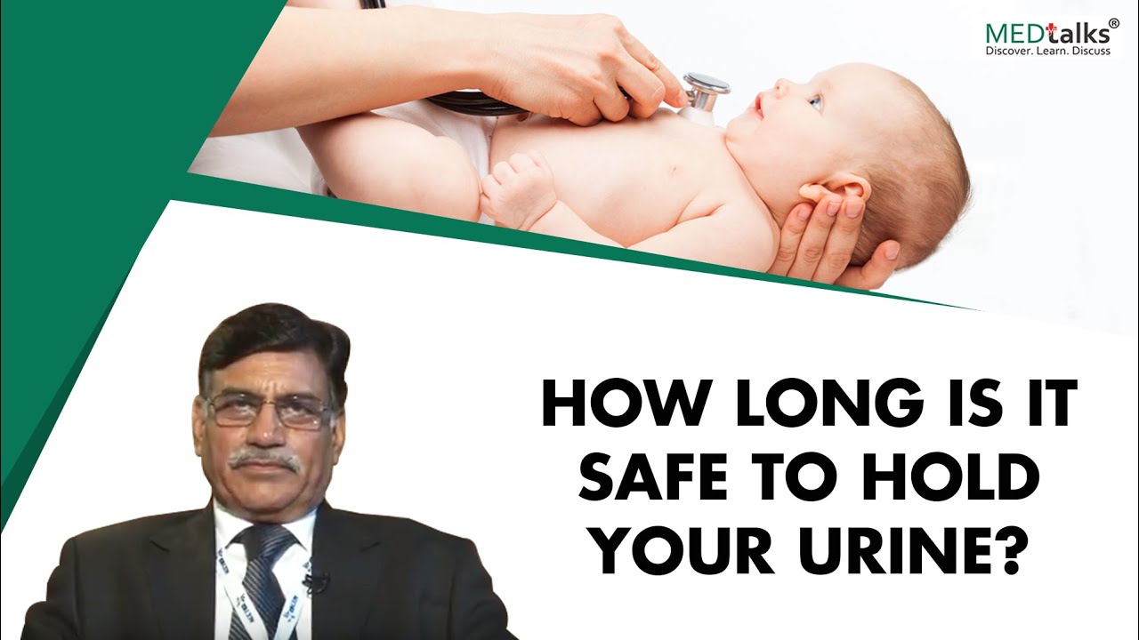 Dr Anand Vasudev - How long is it safe to hold your urine?