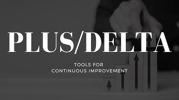 How to Solicit Feedback with the Plus/Delta