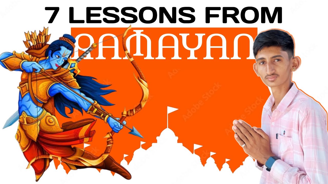 7 real lessons from Ramayana