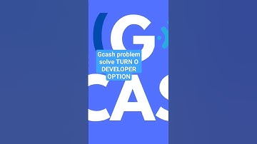 Gcash problem SOLVE / Turn off Developer option