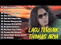 Thomas Arya Full Album Terbaik dan Terpopuler || Lagu Slow Rock Santai Buat Kerja