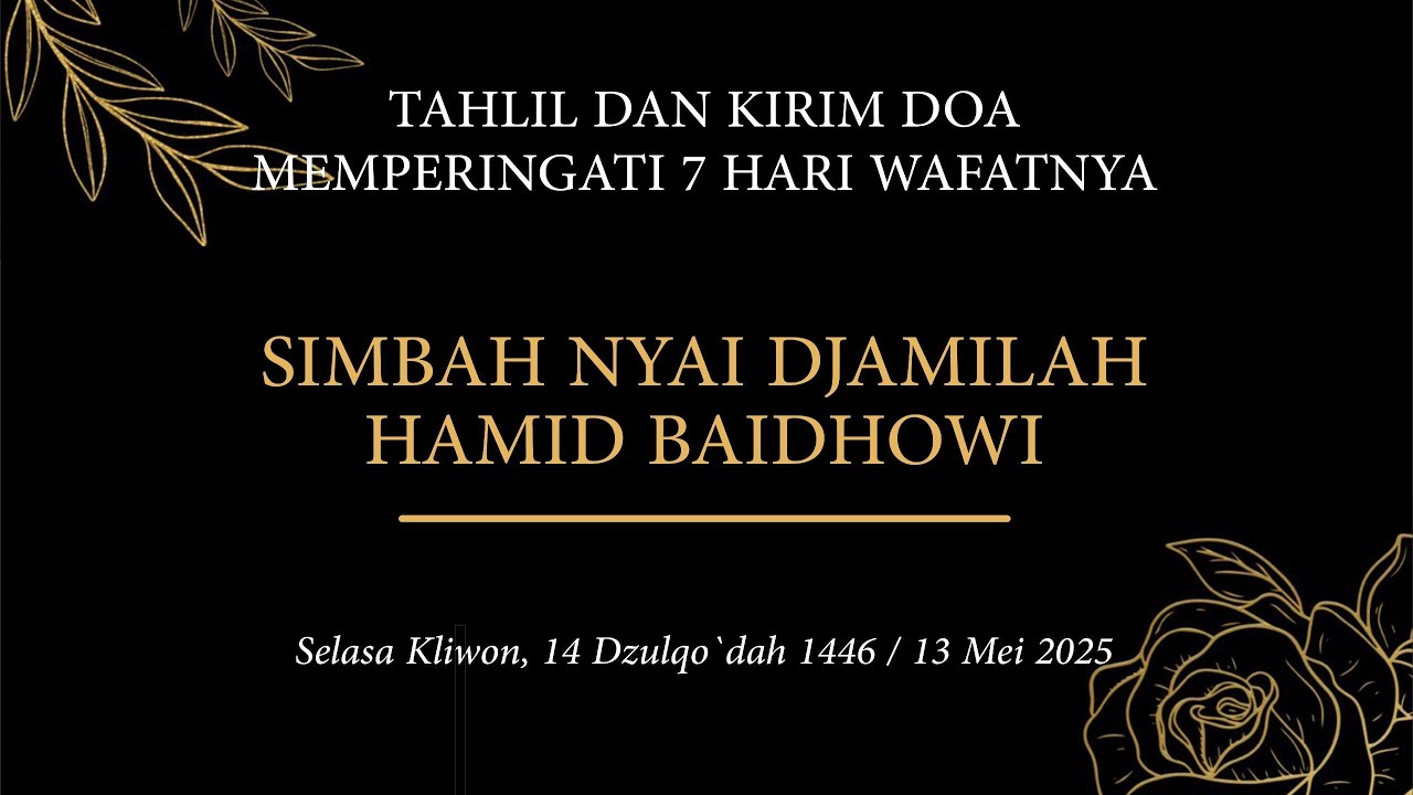 🔴LIVE STREAMING - MAJELIS TAHLIL DAN KIRIM DO'A 7 HARI SIMBAH NYAI HJ. DJAMILAH HAMID BAIDLOWI