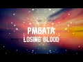 PmBata - Losing Blood | 1 HOUR