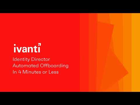 Ivanti Identity Director - Automated Offboarding in 4 Minutes or Less