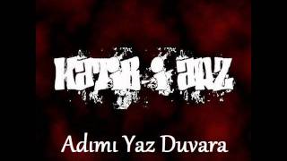 Katib-I Arz - Adımı Yaz Duvara