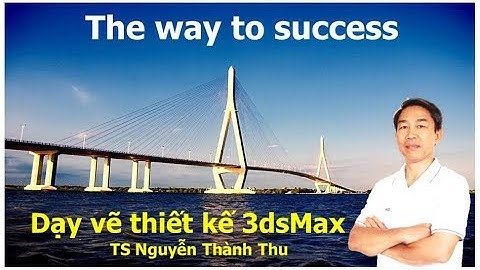 Học 3dsMax | Bài 1. Giới thiệu phần mềm 3dsMax