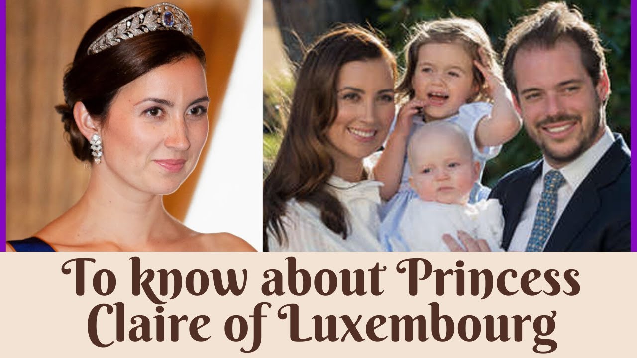Facts about Princess Claire of Luxembourg