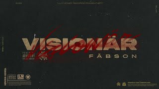 FÄBSON - VISIONÄR (PROD. BY DJ ILAN)