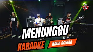 MENUNGGU KARAOKE NADA COWOK PRIA