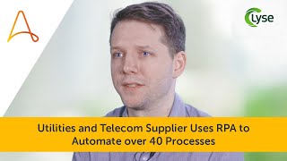 Utilities and Telecom Supplier Uses RPA to Automate over 40 Processes