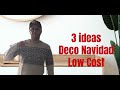 3 IDEAS DECORACION NAVIDEÑA LOW COST