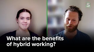 What are the benefits of hybrid working