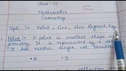Geometry (Point , line , line segment , Ray )