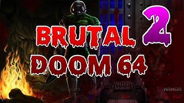 Brutal Doom 64 Part 2 Watch me Die Difficulty 1080P 60FPS
