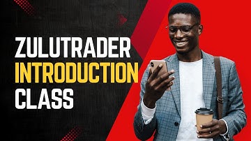 ZuluTrader - Introduction Class 04