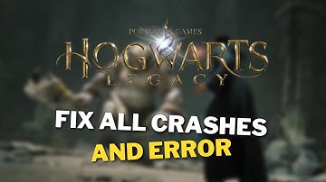 Fix Hogwarts Legacy All Error | Not Launching, Crashing, Freezing, Black Screen, Unexpected Error