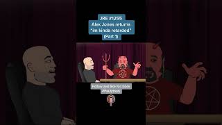 Alex Jones Returns "I'm Kinda Retarded" - Joe Rogan Show #Shorts