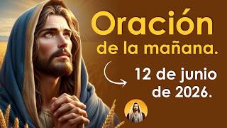 Oración de la mañana de hoy viernes 12 de junio | VIVO MI VIERNES CON DIOS 🙏