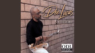 Never Go Away (Radio Edit) - Dee Lucas