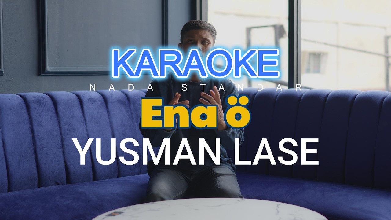 KARAOKE ENAO - YUSMAN LASE - NADA STANDAR