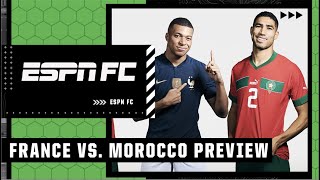 France vs. Morocco PREVIEW! Can the World Cup darlings keep it going?! | ESPN FC