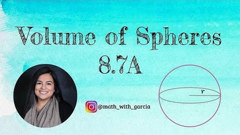 TEKS 8.7A Volume of Spheres