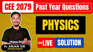 CEE 2079 PHYSICS |  Past Question Solution | Past Questions🔥 | Entrance Nepal | QAD Discussion