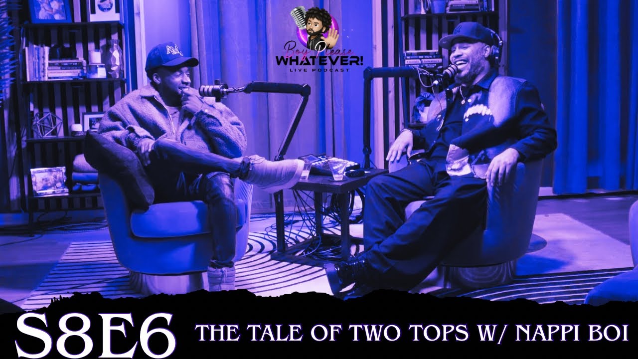 S8E6- The Tale Of Two Tops w/ Nappi Boi 