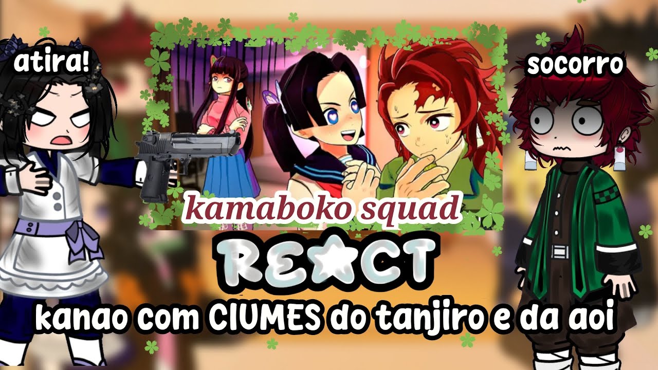 Kamaboko squad react kanao com CIÚMES do tanjiro e da aoi (demon slayer VR) [SEM SHIPS EU ACHO❌️]