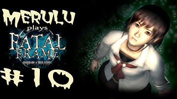 Merulu plays Fatal Frame - Part 10: My Eyes!